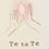 Te to Te(てとて)